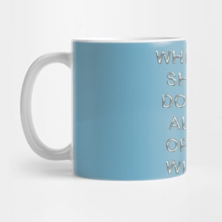 When god shuts a door, he always opens a window Mug